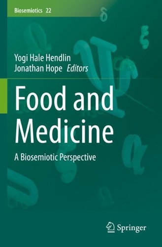 Food and Medicine: A Biosemiotic Perspective. 1st ed. 2021