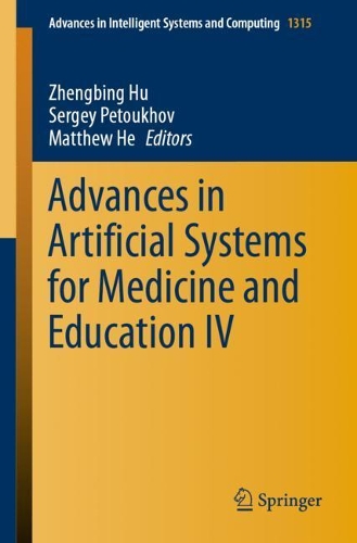Advances in Artificial Systems for Medicine and Education IV. 1st ed. 2021