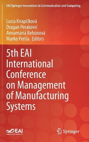 5th EAI International Conference on Management of Manufacturing Systems. 2022 ed.
