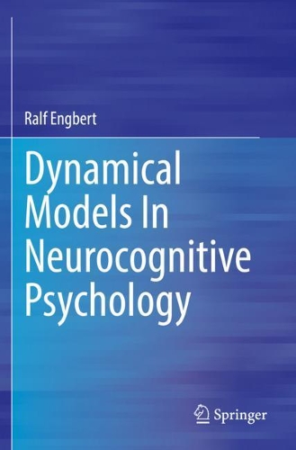 Dynamical Models In Neurocognitive Psychology. 2021 ed.