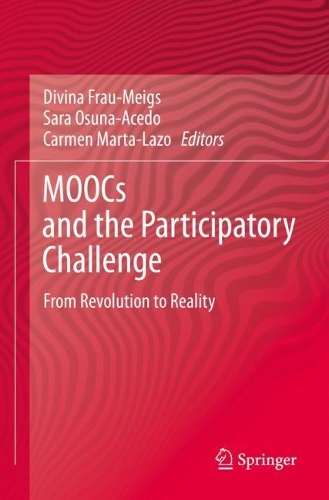 MOOCs and the Participatory Challenge: From Revolution to Reality. 2021 ed.