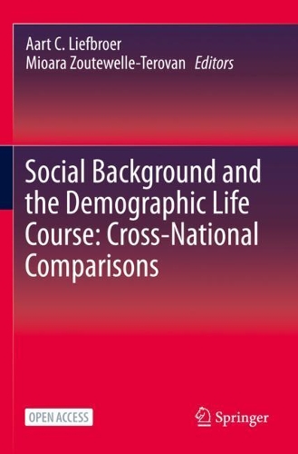 Social Background and the Demographic Life Course: Cross-National Comparisons. 1st ed. 2021
