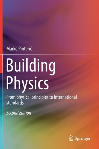 Building Physics: From physical principles to international standards. Second Edition 2021