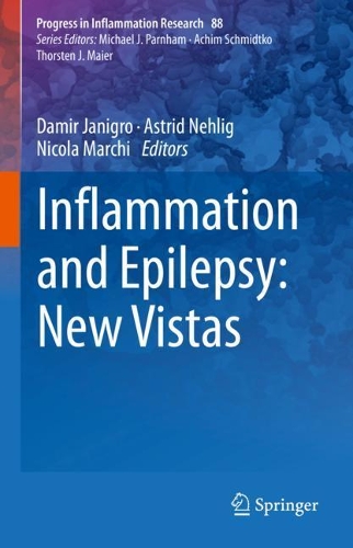 Inflammation and Epilepsy: New Vistas. 1st ed. 2021