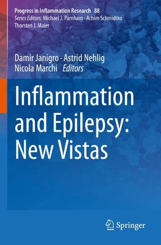 Inflammation and Epilepsy: New Vistas. 1st ed. 2021