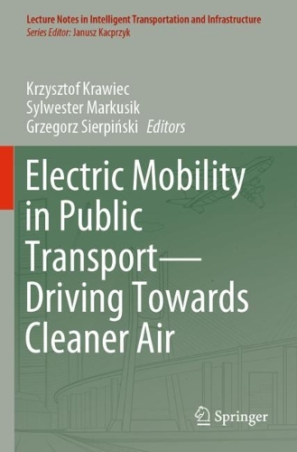 Electric Mobility in Public Transport-Driving Towards Cleaner Air. 2021 ed.