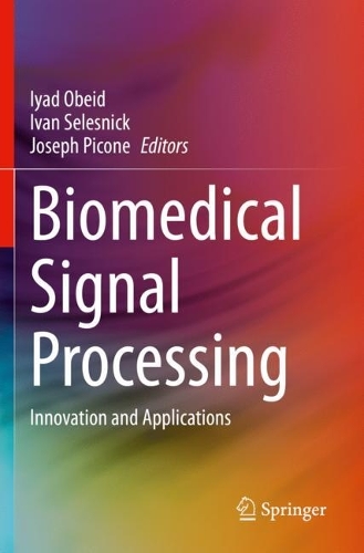 Biomedical Signal Processing: Innovation and Applications. 2021 ed.