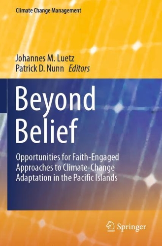 Beyond Belief: Opportunities for Faith-Engaged Approaches to Climate-Change Adaptation in the Pacific Islands. 2021 ed.
