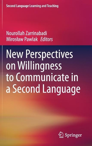 New Perspectives on Willingness to Communicate in a Second Language.