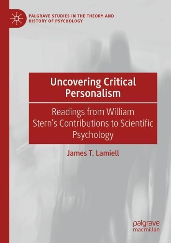 Uncovering Critical Personalism: Readings from William Stern's Contributions to Scientific Psychology. 2021 ed.