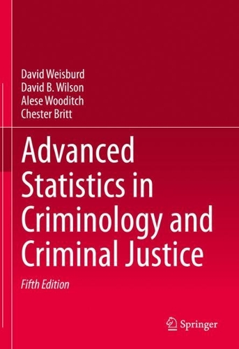 Advanced Statistics in Criminology and Criminal Justice.