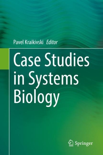 Case Studies in Systems Biology. 2021 ed.