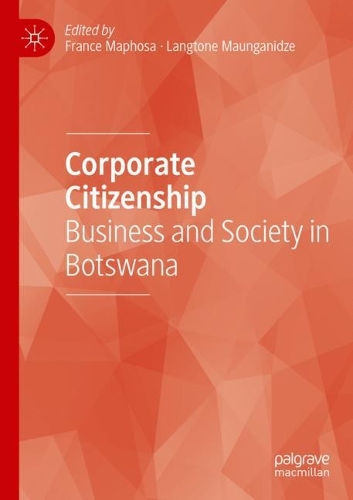 Corporate Citizenship: Business and Society in Botswana. 2021 ed.