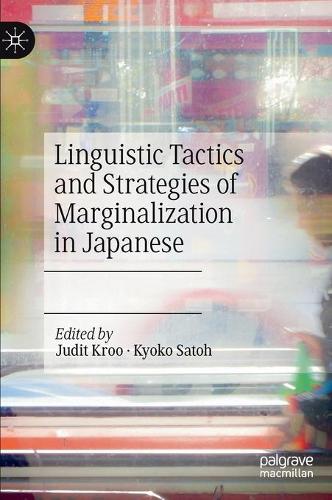 Linguistic Tactics and Strategies of Marginalization in Japanese.
