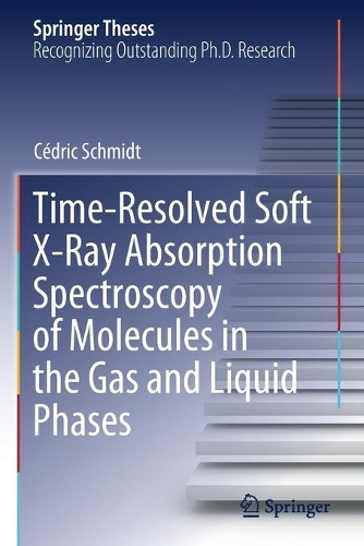Time-Resolved Soft X-Ray Absorption Spectroscopy of Molecules in the Gas and Liquid Phases. 2021 ed.