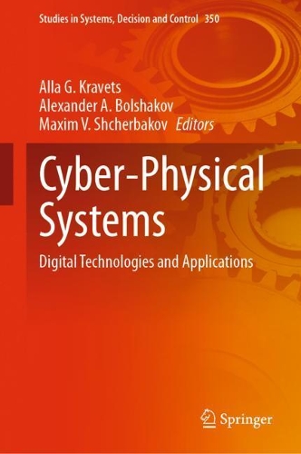 Cyber-Physical Systems: Digital Technologies and Applications. 2021 ed.