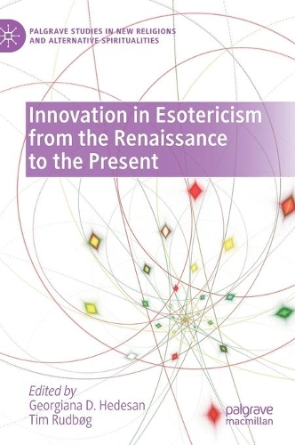 Innovation in Esotericism from the Renaissance to the Present.