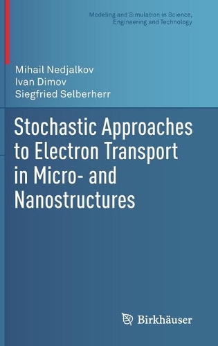 Stochastic Approaches to Electron Transport in Micro- and Nanostructures.