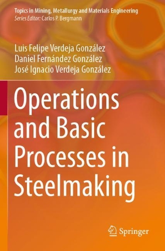 Operations and Basic Processes in Steelmaking. 2021 ed.