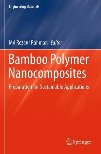 Bamboo Polymer Nanocomposites: Preparation for Sustainable Applications. 2021 ed.