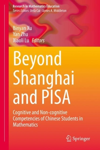 Beyond Shanghai and PISA: Cognitive and Non-cognitive Competencies of Chinese Students in Mathematics. 2021 ed.