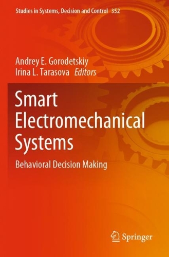 Smart Electromechanical Systems: Behavioral Decision Making. 2021 ed.