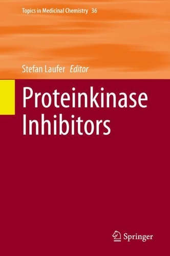Proteinkinase Inhibitors. 1st ed. 2021