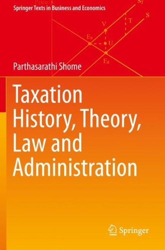 Taxation History, Theory, Law and Administration. 2021 ed.