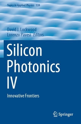 Silicon Photonics IV: Innovative Frontiers. 2021 ed.