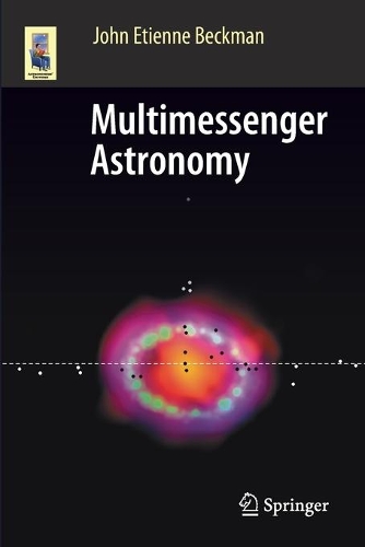 Multimessenger Astronomy. 1st ed. 2021