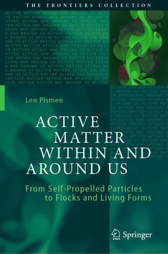 Active Matter Within and Around Us: From Self-Propelled Particles to Flocks and Living Forms. 2021 ed.