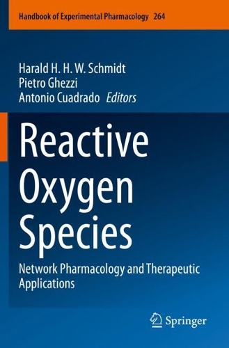Reactive Oxygen Species: Network Pharmacology and Therapeutic Applications. 1st ed. 2021