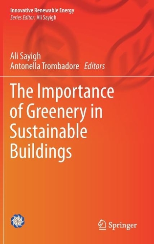 The Importance of Greenery in Sustainable Buildings. 2022 ed.