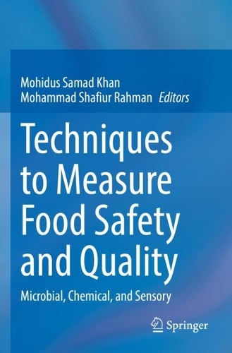 Techniques to Measure Food Safety and Quality: Microbial, Chemical, and Sensory. 2021 ed.