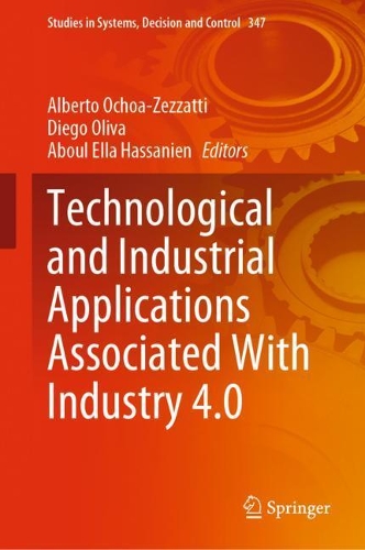 Technological and Industrial Applications Associated With Industry 4.0. 2022 ed.