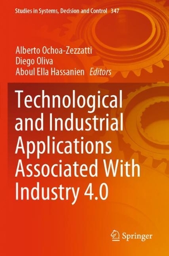 Technological and Industrial Applications Associated With Industry 4.0. 2022 ed.