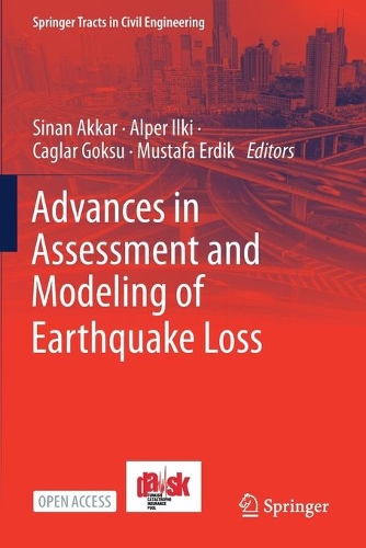 Advances in Assessment and Modeling of Earthquake Loss. 1st ed. 2021