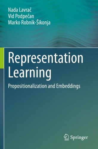 Representation Learning: Propositionalization and Embeddings. 2021 ed.