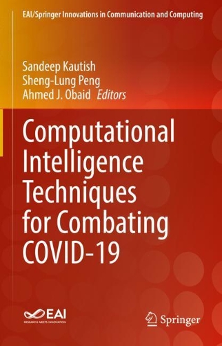 Computational Intelligence Techniques for Combating COVID-19. 2021 ed.