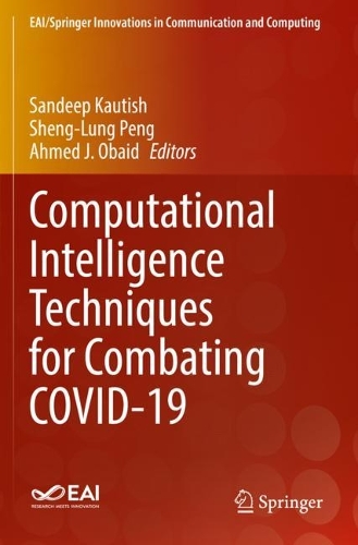 Computational Intelligence Techniques for Combating COVID-19. 2021 ed.