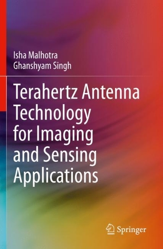 Terahertz Antenna Technology for Imaging and Sensing Applications. 2021 ed.