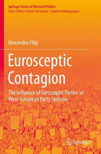 Eurosceptic Contagion: The Influence of Eurosceptic Parties in West-European Party Systems. 2021 ed.