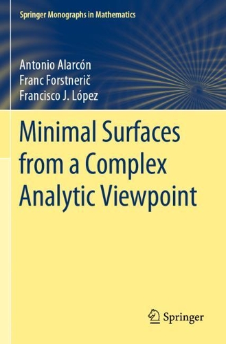 Minimal Surfaces from a Complex Analytic Viewpoint.