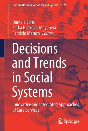 Decisions and Trends in Social Systems: Innovative and Integrated Approaches of Care Services. 1st ed. 2021