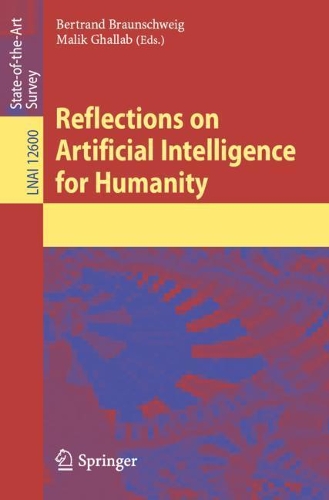 Reflections on Artificial Intelligence for Humanity. 1st ed. 2021