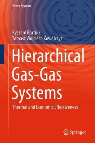 Hierarchical Gas-Gas Systems: Thermal and Economic Effectiveness. 2021 ed.