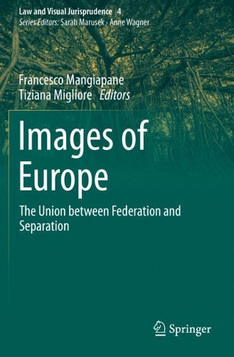 Images of Europe: The Union between Federation and Separation. 2021 ed.