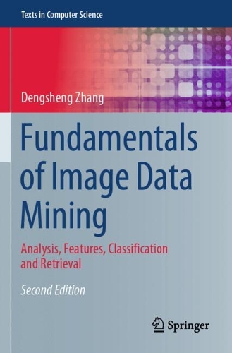 Fundamentals of Image Data Mining: Analysis, Features, Classification and Retrieval. Second Edition 2021