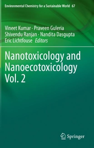 Nanotoxicology and Nanoecotoxicology Vol. 2. 2021 ed.