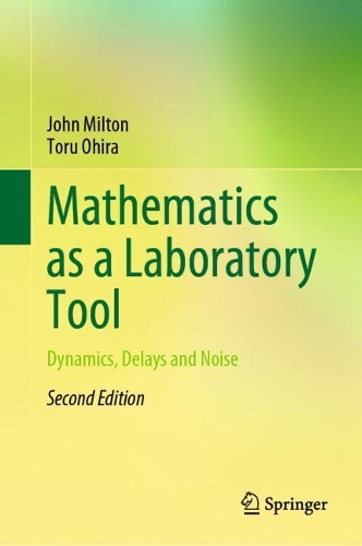 Mathematics as a Laboratory Tool: Dynamics, Delays and Noise. Second Edition 2021